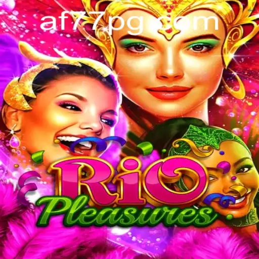 Explorando RioPleasures: Um Novo Horizonte de Entretenimento com AF77.COM